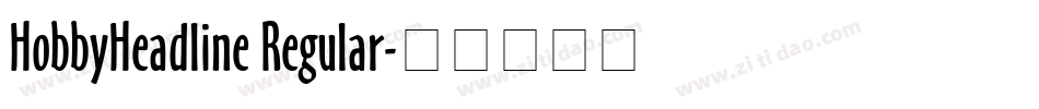 HobbyHeadline Regular字体转换
